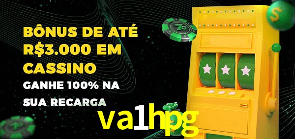 va1hpg melhor bônus de depósito