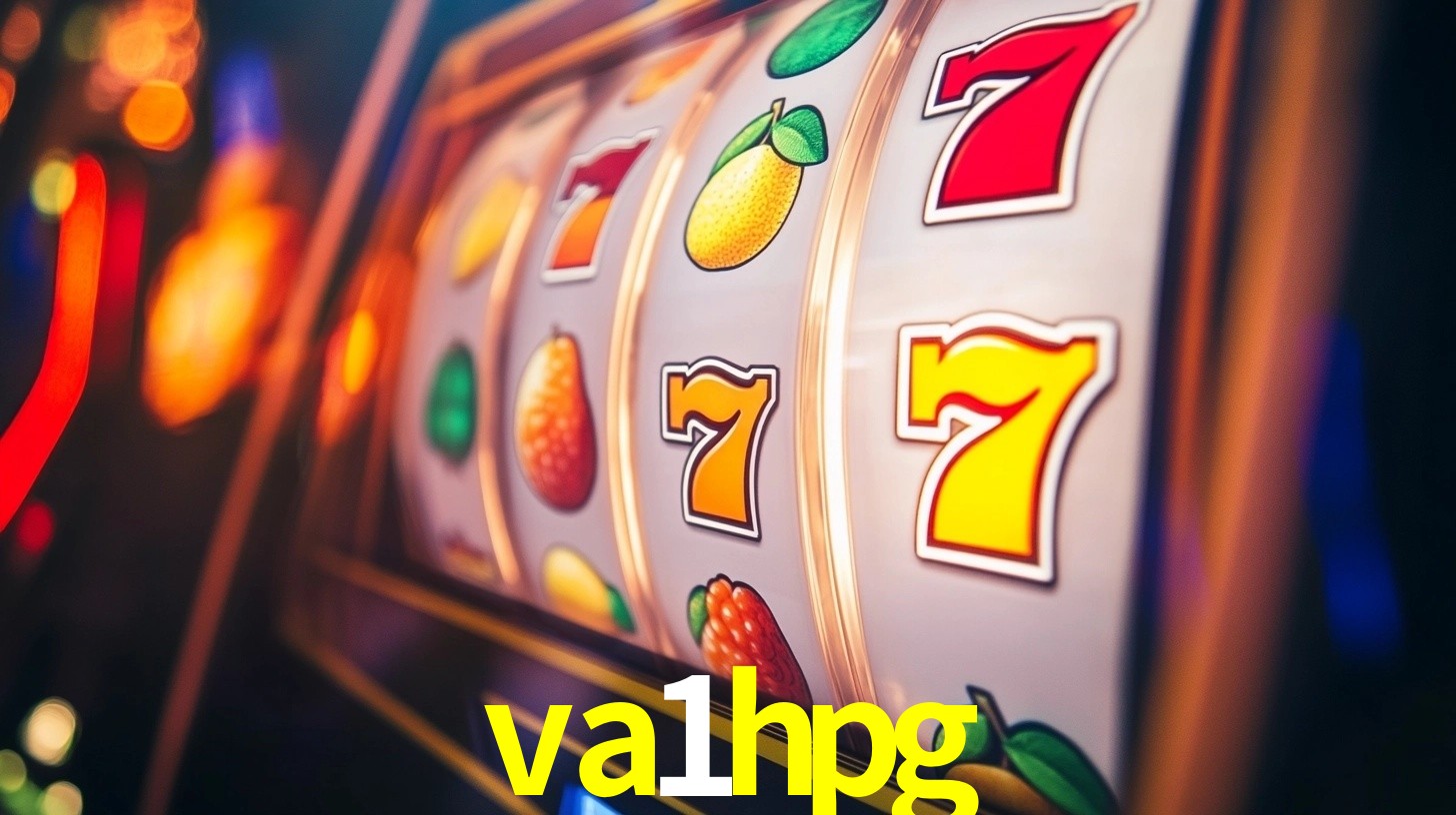 Explore as vantagens do va1hpg: serviço profissional e confiabilidade